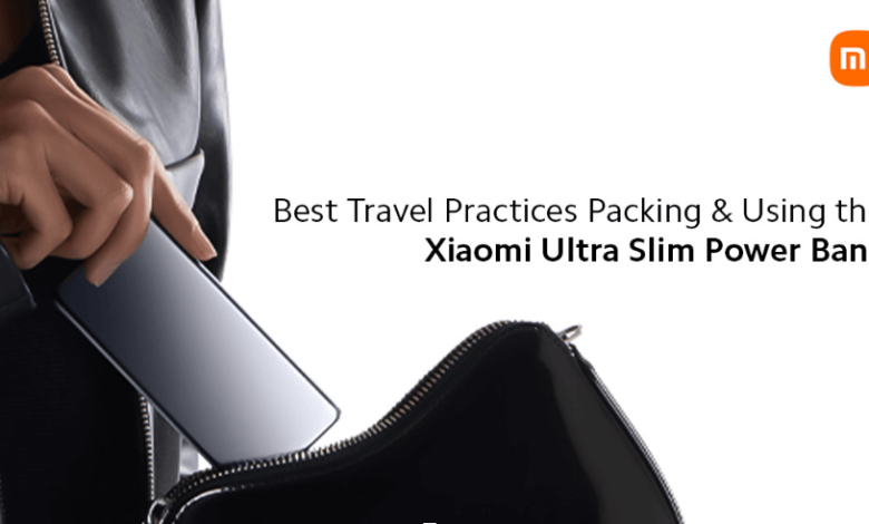 Best Travel Practices: Packing & Using the Xiaomi Ultra Slim Power Bank